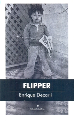 Flipper - Enrique Decarli - Paisanita Editora en internet
