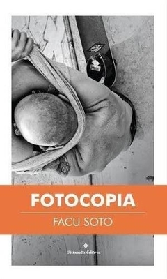 Fotocopia - Facu Soto - Paisanita Editora - comprar online