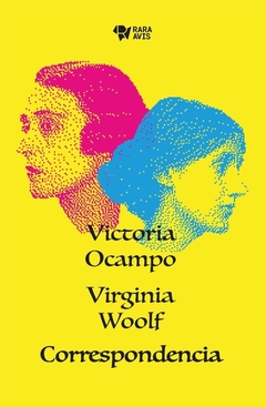 Correspondencia - Victoria Ocampo - Virginia Woolf - Rara Avis - comprar online