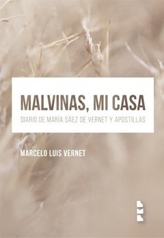 Malvinas, mi casa - Marcelo Luis Vernet - EME en internet