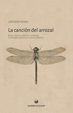 La canción del arrozal - Lafcadio Hearn - También el Caracol - comprar online