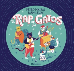 El rap de los gatos - Pedro Mairal - Pablo I Elías - Ralenti - comprar online