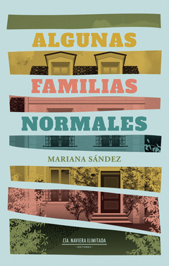 Algunas familias normales - Mariana Sandez - Compañia Naviera Ilimitada - comprar online