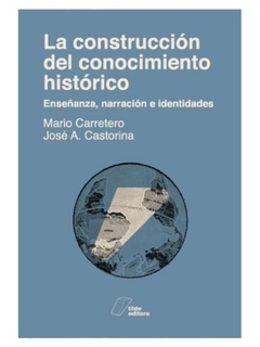 La construcción del conocimiento histórico