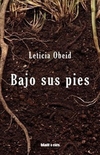 Bajo sus pies - Leticia Obeid - Blatt y Ríos - comprar online