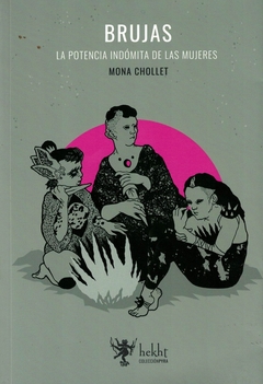 Brujas. La Potencia indómita de las mujeres - Mona Chollet - Hekht - comprar online