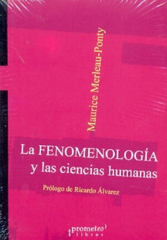 FENOMENOLOGIA Y LAS CIENCIAS HUMANAS, LA - comprar online