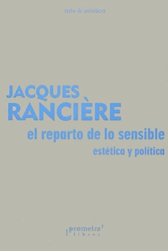 REPARTO DE LO SENSIBLE, EL. ESTETICA Y POLITICA. Reedicion - comprar online