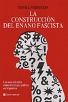CONSTRUCCIÓN DEL ENANO FASCISTA, LA (Edición 2023)