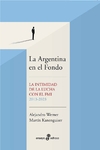 La Argentina en el Fondo - la Intimidad de la Lucha con el fmi 2013-2023