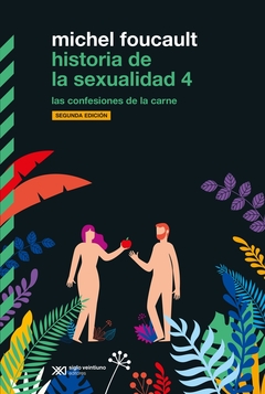 Historia de la sexualidad 4 - Michel Foucault - Siglo XXI - comprar online