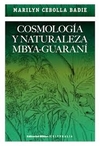 Cosmología y naturaleza mbya-guaraní - Badie Marilyn Cebolla - Biblos - comprar online
