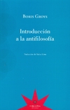 Introducción a la antifilosofía - Boris Groys - Eterna cadencia - comprar online