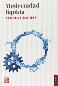 Modernidad liquida - Zygmunt Bauman - Fondo de cultura economica - comprar online