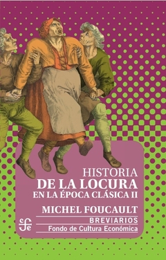 Historia de la locura en la época clásica II - comprar online