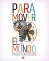 Para mover el mundo - comprar online