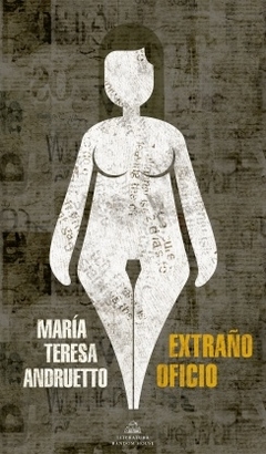 Extrano Oficio-Andruetto Maria Ter-Editorial Random House - comprar online