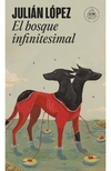 BOSQUE INFINITESIMAL, EL - comprar online