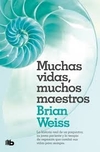 Muchas vidas muchos maestros - Brian Weiss - B de Bolsillo - comprar online