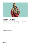 Vivir La Fe-Pablo Seman-Editorial Siglo Veintiuno Edit - comprar online