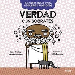 VERDAD CON SOCRATES - GRANDES IDEAS PARA PEQUEÑOS FILOSOFOS - comprar online