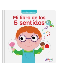 Pequeños curiosos: Mi libro de los 5 sentidos - comprar online