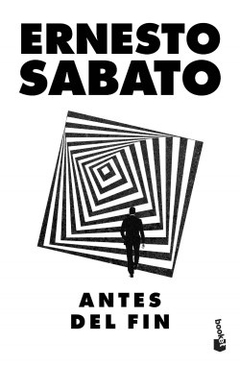 Antes del fin - Ernesto Sabato - Booket - comprar online