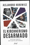 El kirchnerismo desarmado