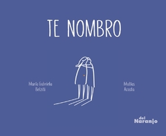 Te nombro - Maria Gabriela Belziti - del naranjo - comprar online