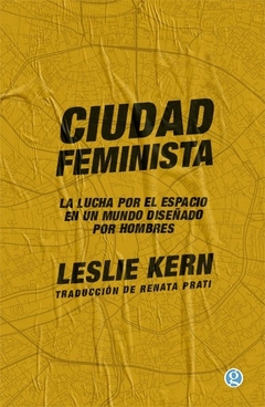 Ciudad Feminista - Leslie Kern - Godot - comprar online