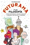 FUTURAMA Y LA FILOSOFIA