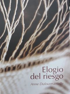 Elogio del riesgo - Anne Dufourmantelle - Nocturna - comprar online