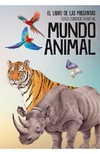 LIBRO DE LAS PREGUNTAS - MUNDO ANIMAL