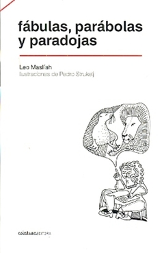 Fábulas, parábolas y paradojas - Leo Maslíah - Criatura Editora - comprar online