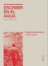 Escribir en el agua. Cartas (1930-1992)