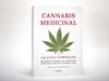 cannabis medicinal. La guia completa