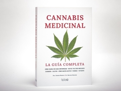 cannabis medicinal. La guia completa