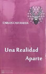 Una realidad aparte - Carlos Castaneda - Proyecto Moksha