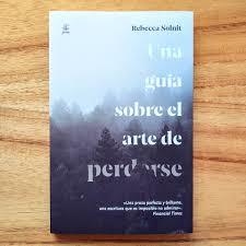 Una guia sobre el arte de perderse - Rebecca Solnit - Fiordo