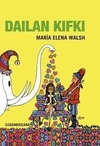 Dailan Kifki - Maria Elena Walsh - Sudamericana