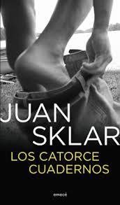 Los catorce cuadernos - Juan Sklar - Emecé