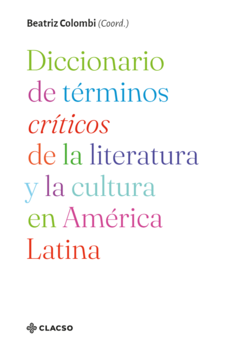 Diccionario de términos críticos de la literatura y la cultura en América Latina - comprar online