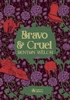 Bravo y cruel - Denton Welch - La tercera editora