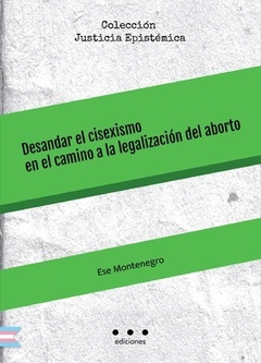 Desandar el cisexismo - Ese montenegro - Puntos Suspensivos