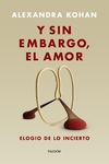 Y Sin Embargo El Amor - Alexandra Kohan - Editorial Paidos