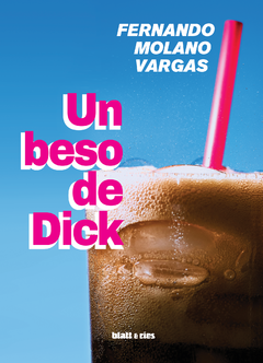Un beso de Dick - 2da Edición