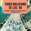 VIDEO BOLIVIANO DE LOS '80