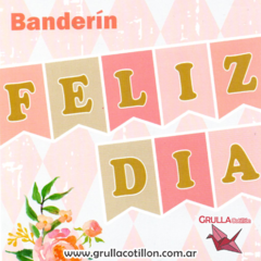 BANDERIN FELIZ DÍA TONOS ROSA