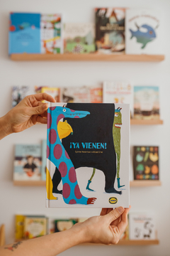 Ya vienen - Albertine Zullo y Sylvie Neeman Romascano