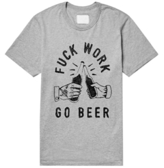 Remera Fuck work go beer - comprar online